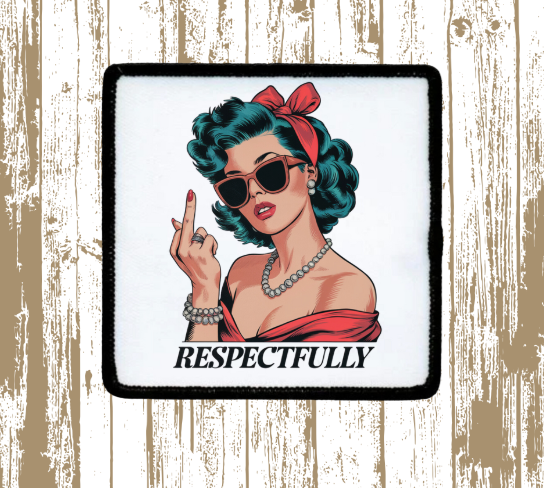 Respectfully Patch