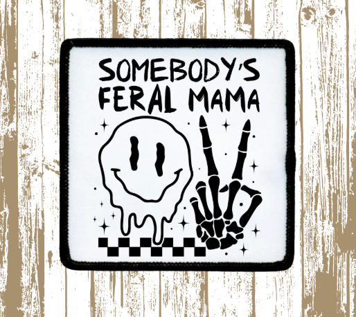 Somebody's Feral Mom Patch