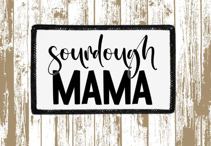Sourdough Mama Patch