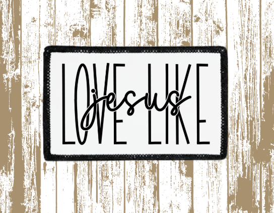 Love Like Jesus Patch