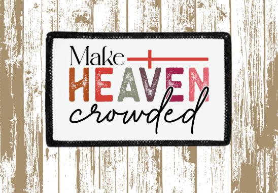 Make Heaven Crowded Patch