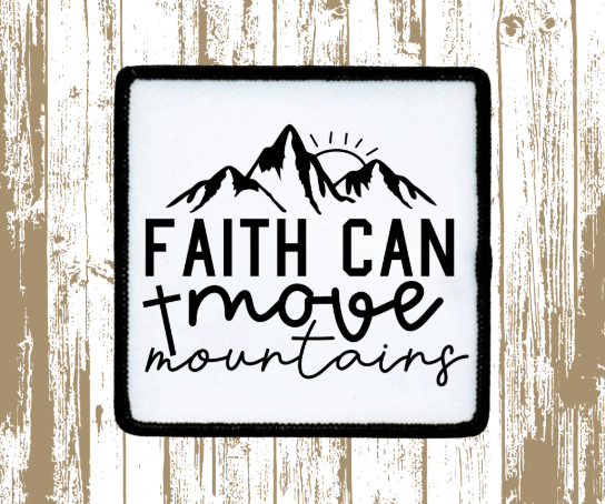 Faith Can Move Mountains Patch