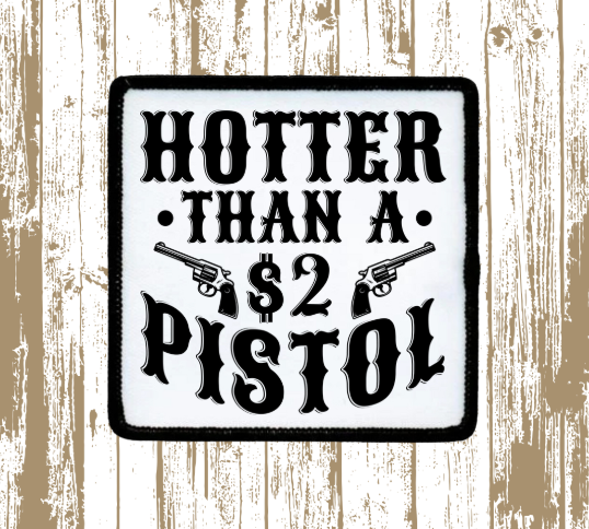 Hotter Than a $2 Patch