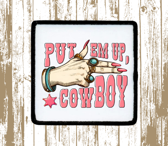 Put em up Cowboy Patch