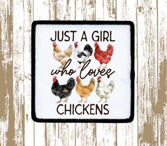 Just a Girl Who Loves Chickens Patch