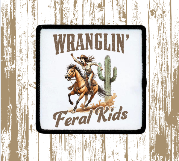 Wranglin' Feral Kids Patch