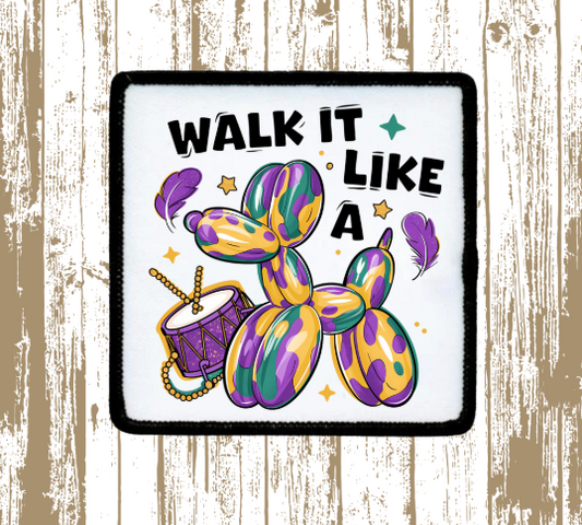 Walk it like a dog Mardi Gras Patch