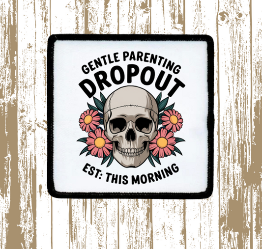 Gentle Parenting Dropout Patch