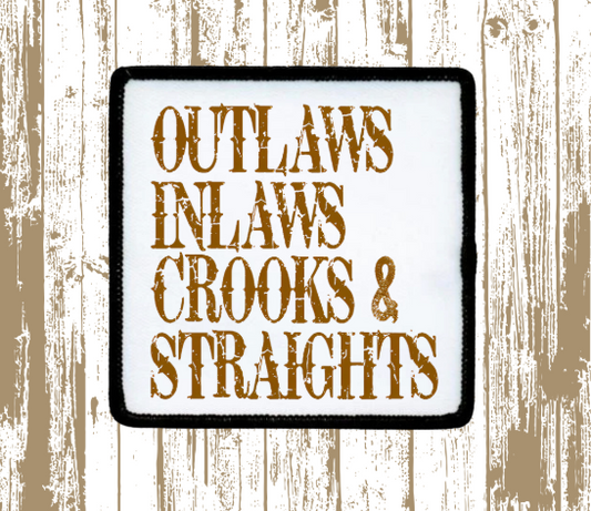 Outlaws Inlaws Crooks and Patch