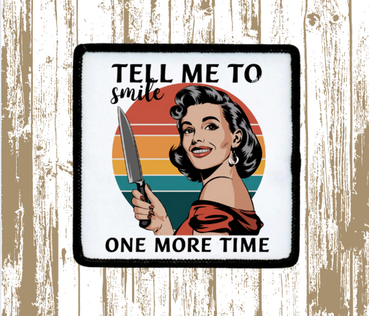 Tell me to Smile... Patch