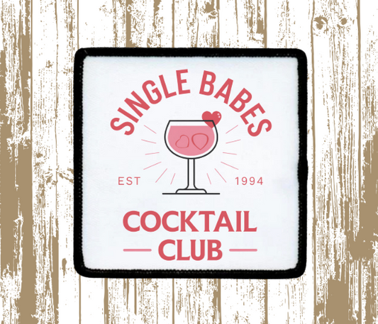Single Babes Cocktail Club Valentine Patch