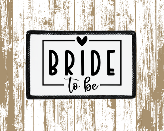 Bride to be Patch