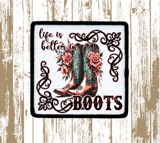 Life is Better in Boots Patch