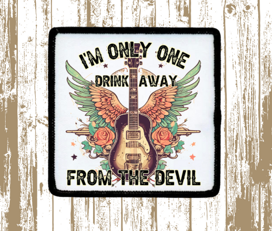 One Drink Away Patch