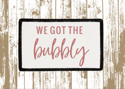We Got the Bubbly Patch