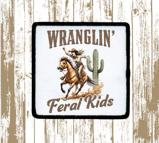 Wranglin' Feral Kids Patch