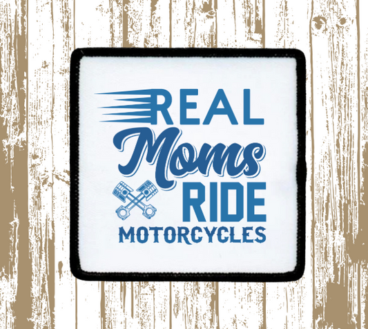 Real Moms Ride Motorcycles Patch